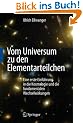 Vom Universum zu den Elementarteilchen: Eine erste Einf�hrung in die Kosmologie und die fundamentalen Wechselwirkungen
