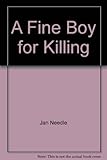 A fine boy for killing