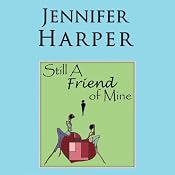 Still a Friend Of Mine | [Jennifer Harper]