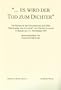 ... es wird der Tod zum Dichter. Die Referate des Kolloquiums zur Oper "Der Kaiser von Atlantis" von Viktor Ullmann in Berlin am 4. und 5. November 1995