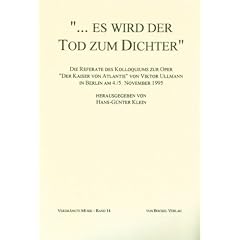 ... es wird der Tod zum Dichter. Die Referate des Kolloquiums zur Oper Der Kaiser von Atlantis von Viktor Ullmann in Berlin am 4. und 5. November 1995 (Livre en allemand)