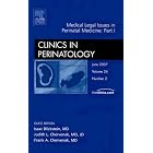 Click here to buy Medical Legal Issues in Perinatal Medicine: Part I, An Issue of Clinics in... by Isaac Blickstein MD, J. Chervanak, and F. Chervanak.