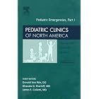 Pediatric Emergencies Part I, An Issue of Pediatric Clinics (The Clinics: Internal... by Don Van Wie, Ghazala Q. Sharieff, and James E. Colletti