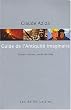 Guide de l'Antiquit� imaginaire : Roman, cin�ma, bande dessin�e