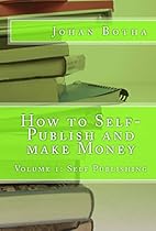 How to publish yourself and make money!: Volume 1:Self Publishing (Ulterior Eye DIY) How to publish yourself and make money!: Volume 1:Self Publishing (Ulterior Eye DIY)