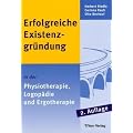 Erfolgreiche Existenzgr�ndung in der Physiotherapie, Logop�die und Ergotherapie