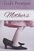 Search : God's Promises for Mothers: New King James Version