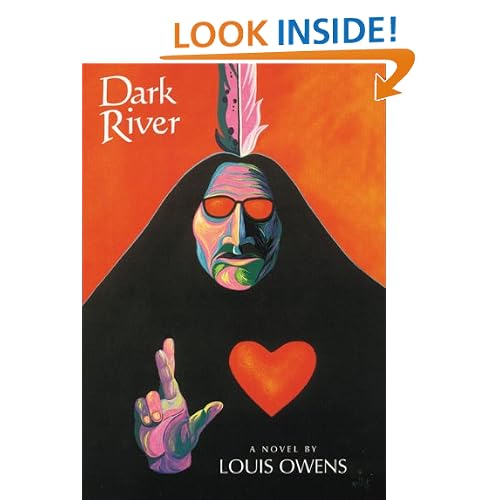Dark River: A Novel (American Indian Literature and Critical Studies Series)