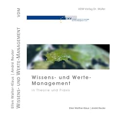 Wissens-und Werte-Management. In Theorie und Praxis