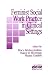 Feminist Social Work Practice in Clinical Settings (SAGE Sourcebooks for the Human Services)