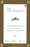 Wediquette: The Answers to All Your Wedding Etiquette Questions
