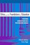 Ethics and the Foundations of Education: Teaching Convictions in a Postmodern World