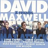 Revue David Maxwell & Friends  / Max Attack