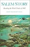 Salem Story: Reading the Witch Trials of 1692 (Cambridge Studies in American Literature and Culture)