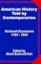 American History Told by Contemporaries: National Expansion 1783 - 1845