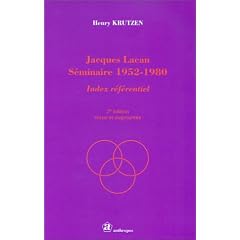 Jacques Lacan : S�minaires 1952-1980 : Index r�f�rentiel