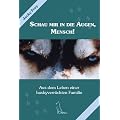 Schau mir in die Augen, Mensch!: Aus dem Leben einer huskyverr�ckten Familie