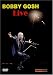 Bobby Gosh Live in Concert