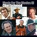 EASTWOOD!..Actor, Director, Composer,Producer,& He Sings too