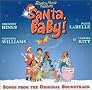 Santa, Baby!: Songs from the Original Soundtrack Santa, Baby!: Songs from the Original Soundtrack