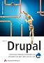 Drupal. Community-Websites entwickeln und verwalten mit dem Open Source-CMS. Zu Drupal 4.7. Mit CD-ROM.