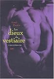 Les dieux du vestiaire par Patrick Denfer Les dieux du vestiaire par Denfer
