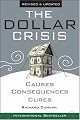 The Dollar Crisis: Causes, Consequences, Cures , Revised and Updated