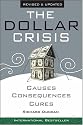 The Dollar Crisis: Causes, Consequences, Cures , Revised and Updated