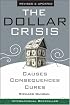 The Dollar Crisis: Causes, Consequences, Cures , Revised and Updated