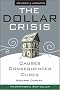 The Dollar Crisis: Causes, Consequences, Cures , Revised and Updated The Dollar Crisis: Causes, Consequences, Cures , Revised and Updated