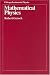 Mathematical Physics (Chicago Lectures in Physics)