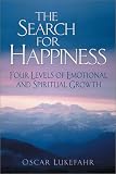 Books : The Search for Happiness: Four Levels of Emotional and Spiritual Growth