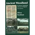Ancient Woodland: Its History, Vegetation and Uses in England