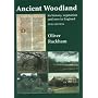 Ancient Woodland: Its History, Vegetation and Uses in England