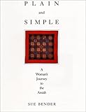 Plain and Simple: A Woman's Journey to the Amish