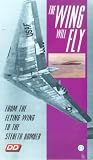 The Wing Will Fly - From The Flying Wing To The Stealth Bomber VHS