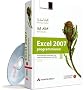 Excel 2007 programmieren -- Anwendungen entwickeln und Abl�ufe automatisieren mit VBA