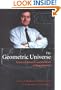 The Geometric Universe: Science, Geometry, and the Work of Roger Penrose