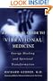 A Practical Guide to Vibrational Medicine: Energy Healing and Spiritual Transformation