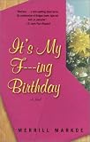 It`s My F---ing Birthday: A Novel