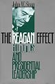 The Reagan Effect: Economics and Presidential Leadership