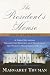 The President's House (Random House Large Print (Cloth/Paper))