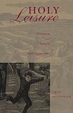 Holy Leisure: Recreation and Religion in God's Square Mile