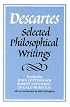 Descartes: Selected Philosophical Writings