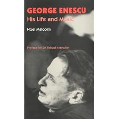 George Enescu: His Life and Music