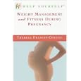 Weight Management and Fitness During Pregnancy (Help yourself) by Theresa Francis-Cheung