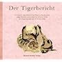 Der Tigerbericht - 2 CD's von Dietrich Wild