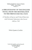 A bibliography of the English novel from the Restoration to the French Revolution : a checklist of sources and critical materials, with particular reference to the period 1660 to 1740