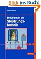 Automatisierung in der Produktion, Tl.1, Einf�hrung in die Steuerungstechnik