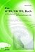 Das HTML /XHTML Buch. mit Cascading Style Sheets und einer Einführung in XML